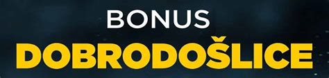 casino bonus dobrodoslice|Bonus Dobrodošlice Počast za Nove Igrače .